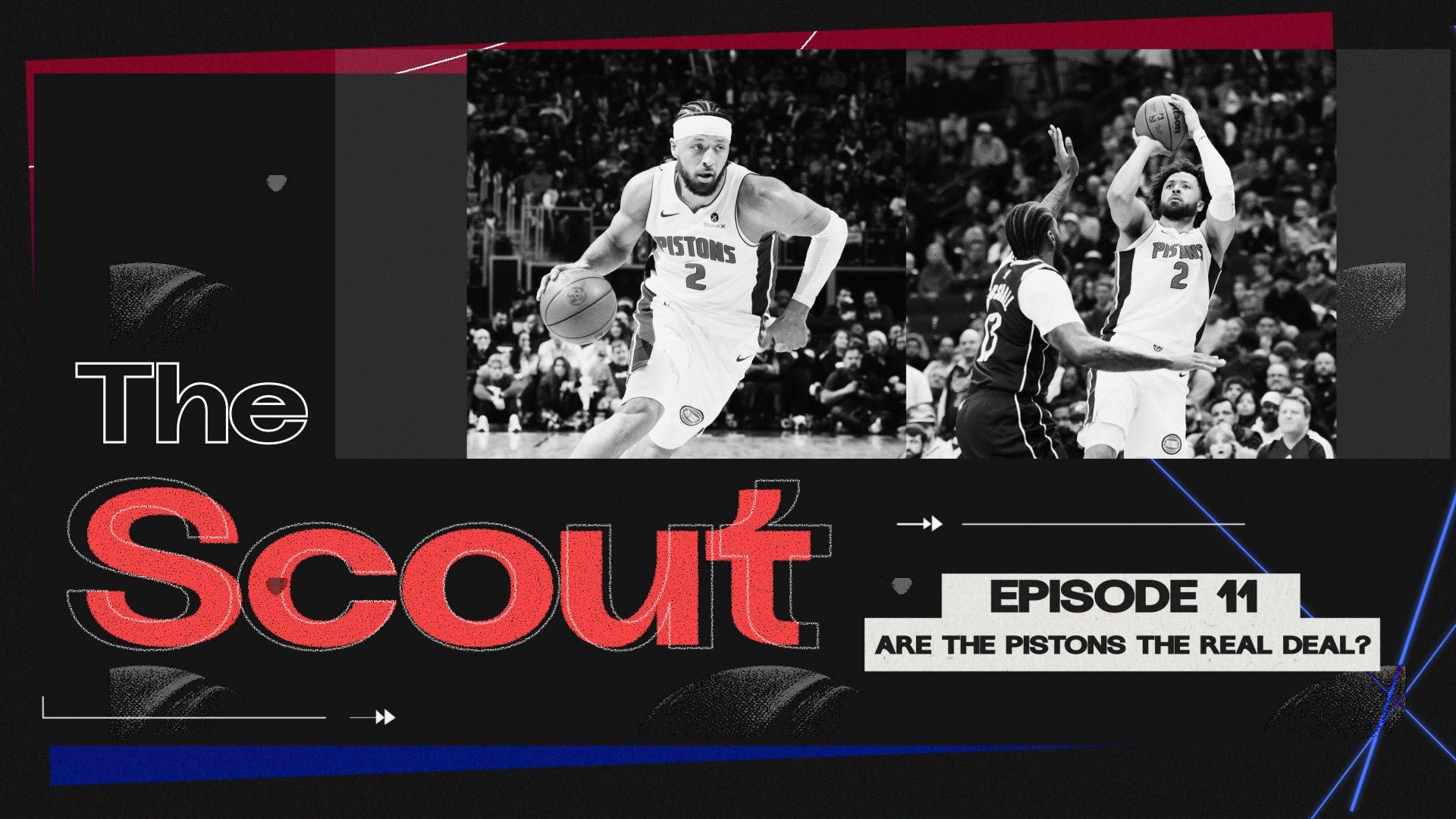 The Scout #11 Are the Pistons the Real Deal?